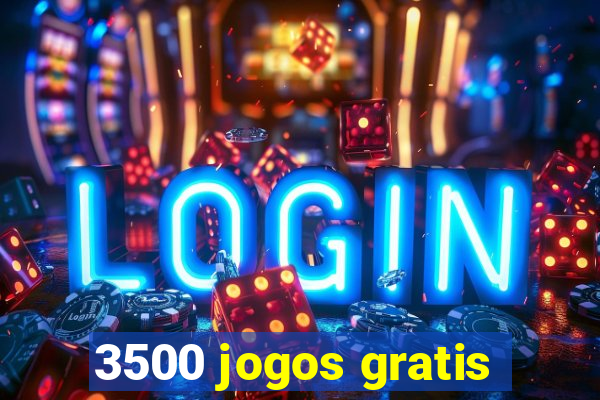 3500 jogos gratis